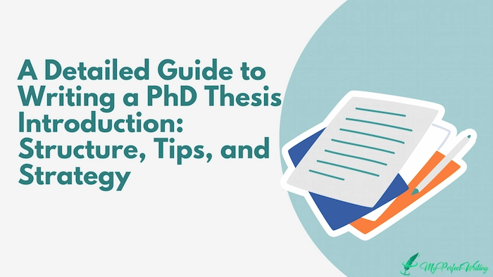 A Detailed Guide to Writing a PhD Thesis Introduction: Structure, Tips, and Strategy