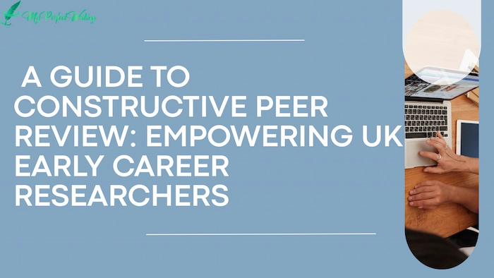 A Guide to Constructive Peer Review: Empowering UK Early Career Researchers