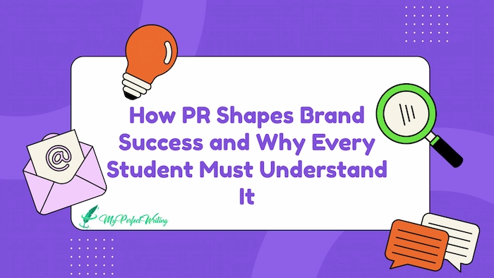 How PR Shapes Brand Success and Why Every Student Must Understand It
