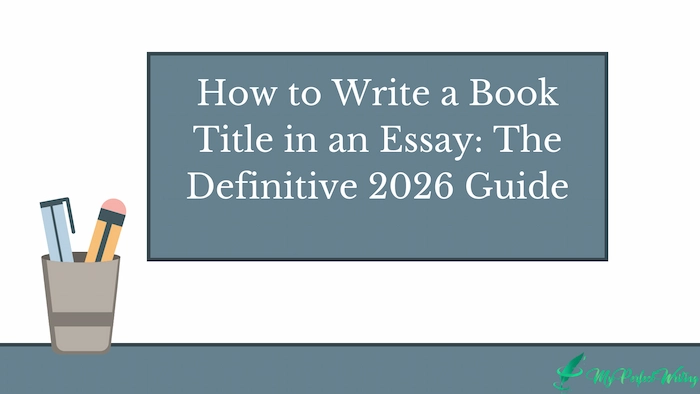 How to Write a Book Title in an Essay: The Definitive 2026 Guide