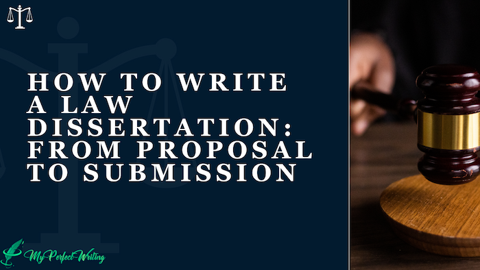 How to Write a Law Dissertation: From Proposal to Submission