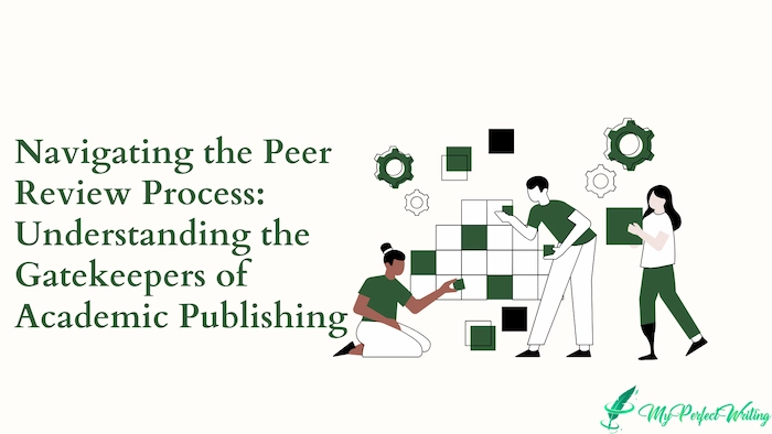 Navigating the Peer Review Process: Understanding the Gatekeepers of Academic Publishing