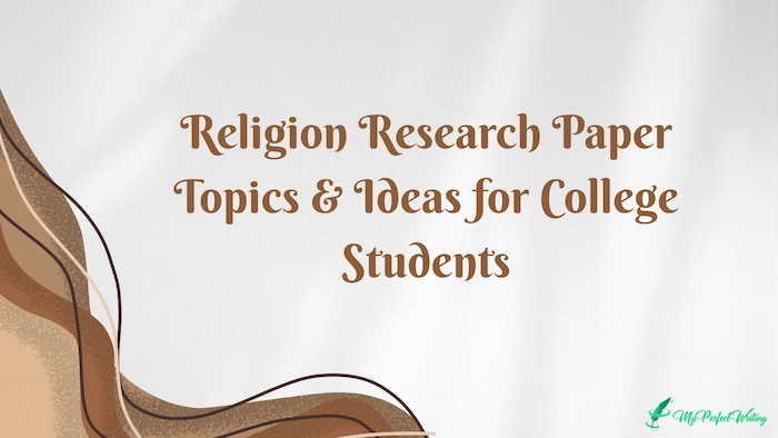 Religion Research Paper Topics & Ideas for College Students