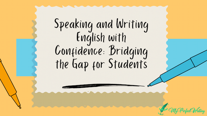 Speaking and Writing English with Confidence: Bridging the Gap for Students