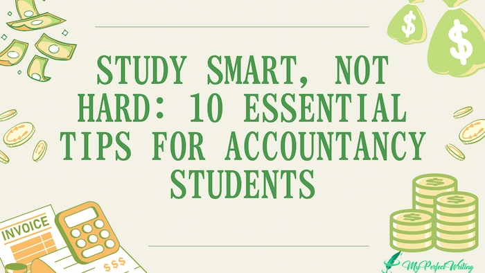 Study Smart, Not Hard: 10 Essential Tips for Accountancy Students