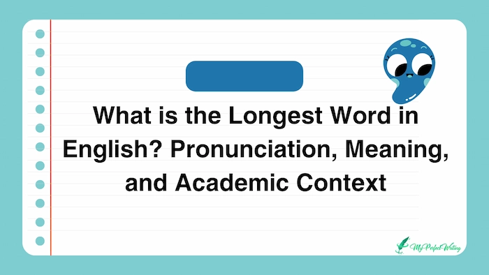 What is the Longest Word in English? Pronunciation, Meaning, and Academic Context