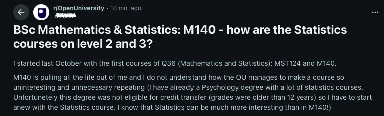 Student describing burnout and repetition in M140 Introducing Statistics at The Open
            University