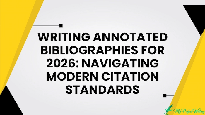 Writing Annotated Bibliographies for 2026: Navigating Modern Citation Standards